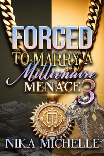Forced To Marry A Millionaire Menace 3