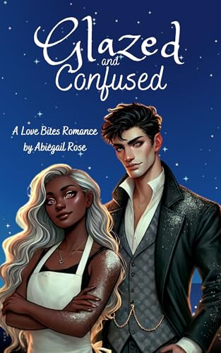 Glazed and Confused: Loves Bites 1: A Sweet & Clean BWWM Paranormal Romcom
