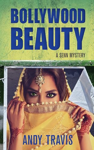 Bollywood Beauty: A Senn Mystery