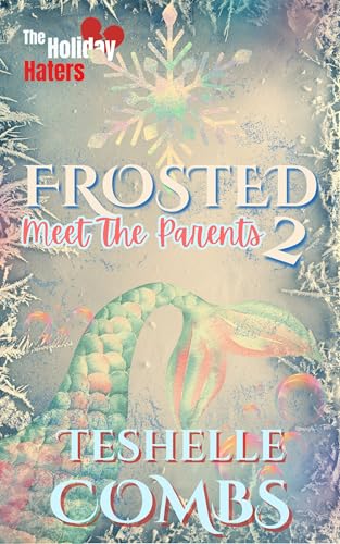 Frosted 2: Meet The Parents