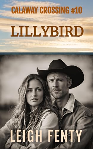 Lillybird: Calaway Crossing Book 10