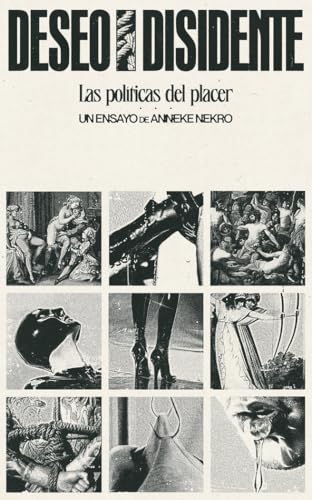 Deseo disidente: Las políticas del placer