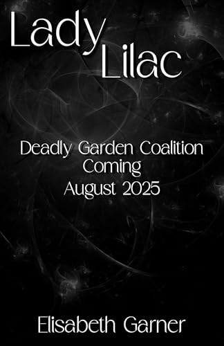 Lady Lilac - A Deadly Garden Coalition Novella book cover