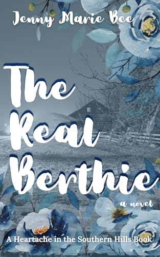The Real Berthie: A Twisting and Turning Tale of Sacrifice Ending With True Love
