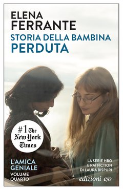 Storia della bambina perduta (L'amica geniale, #4)