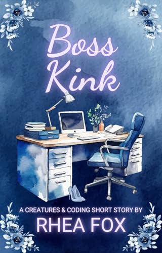 Boss Kink: A Creatures & Coding Short Story