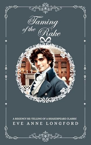 Taming of the Rake: A Regency Retelling of a Shakespeare Classic ...