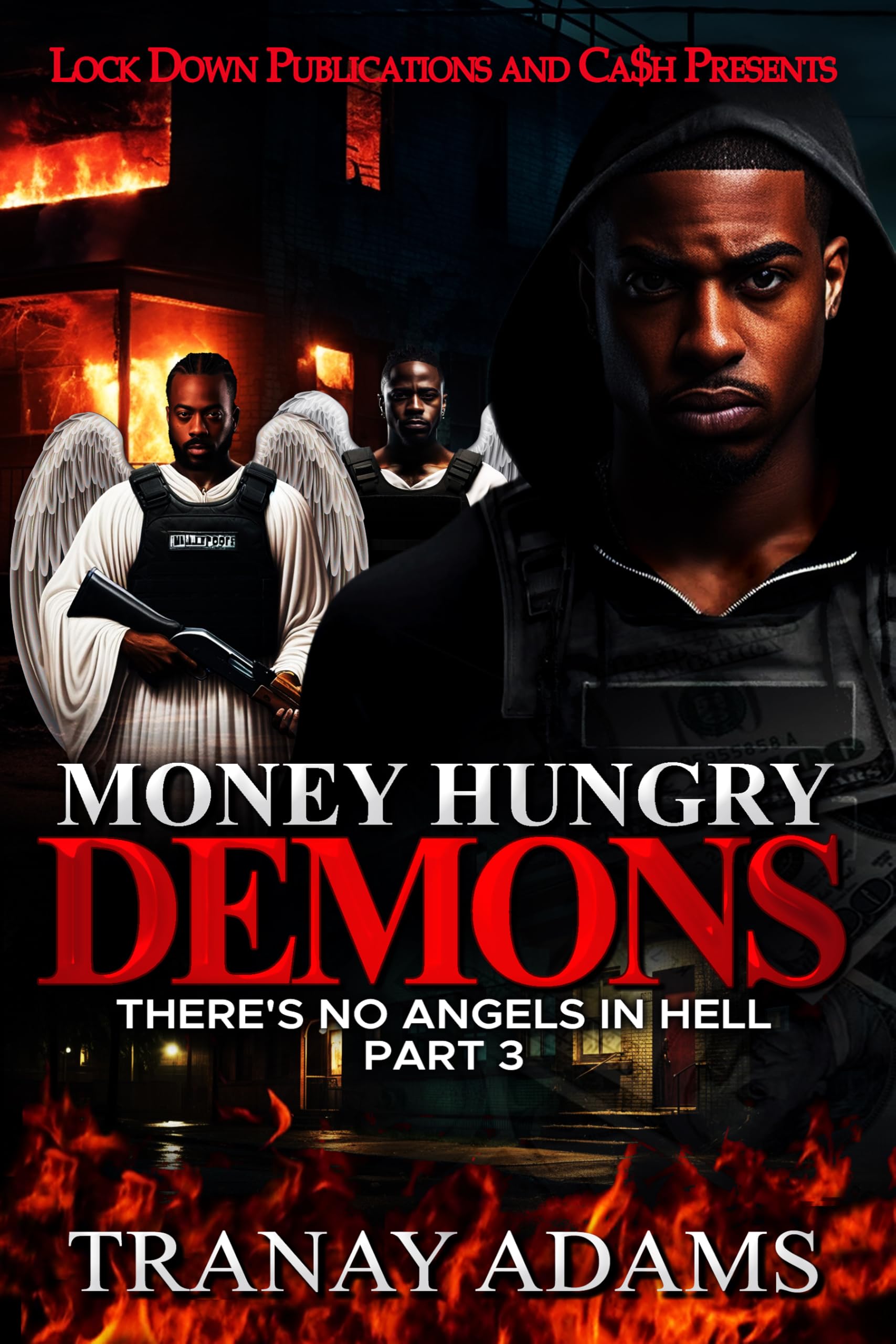 Money Hungry Demons 3: There's No Angels In Hell