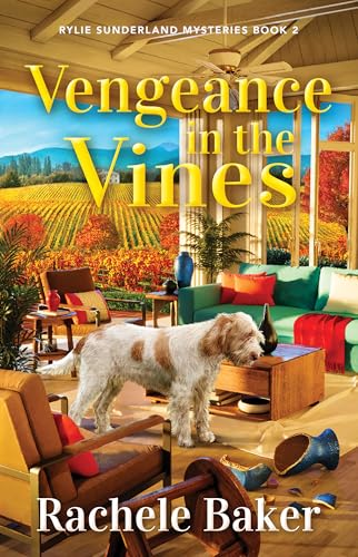 Vengeance in the Vines: Rylie Sunderland Mysteries Book 2