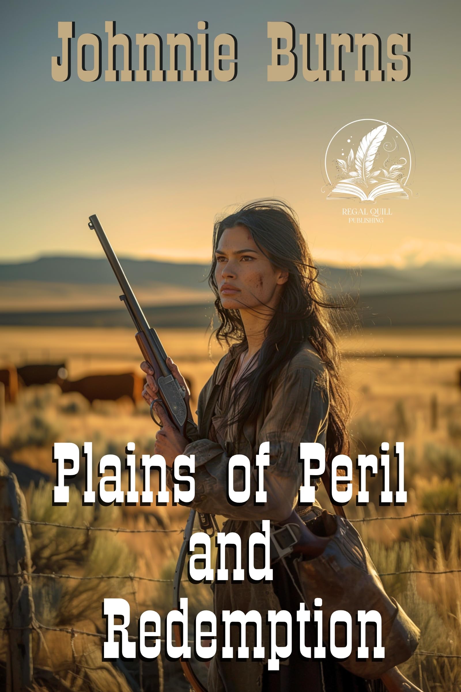 Plains of Peril and Redemption: A Classic Western Adventure Novel