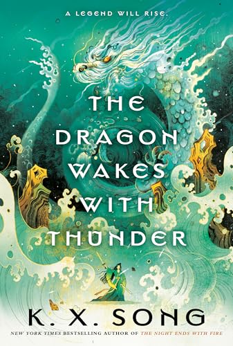 The Dragon Wakes with Thunder (The Night Ends with Fire, #2)