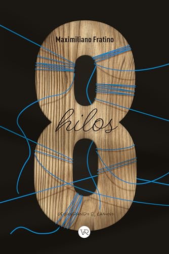 8 Hilos: Desando el camino