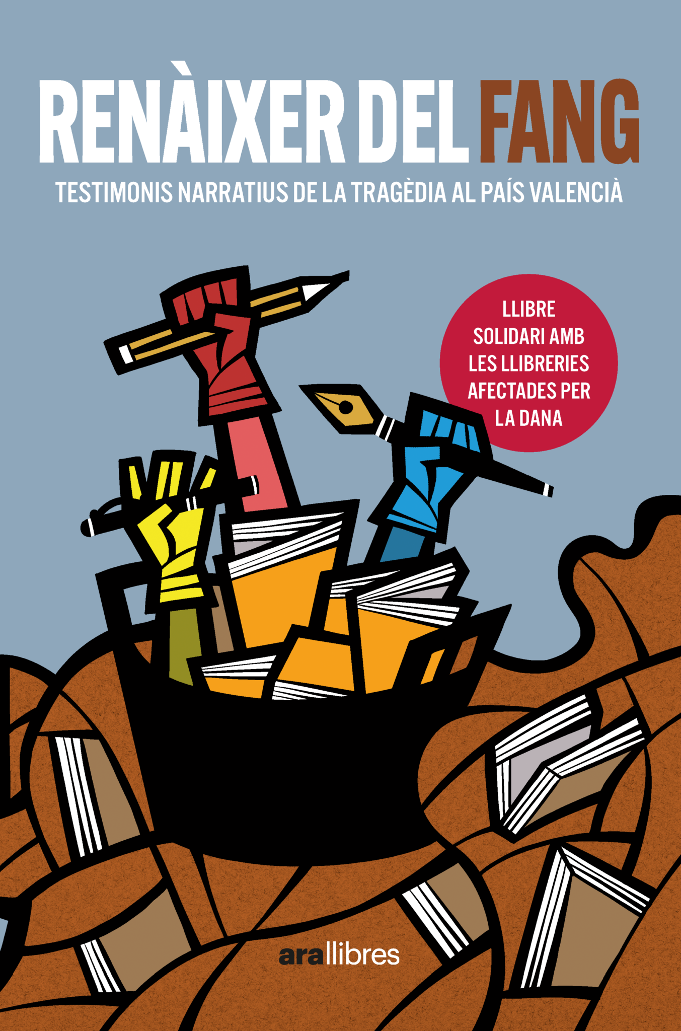 Renàixer del fang: 15 testimonis narratius de la tragèdia al País Valencià