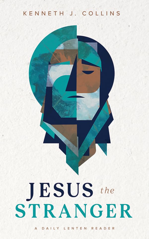 Jesus the Stranger: A Daily Lenten Reader