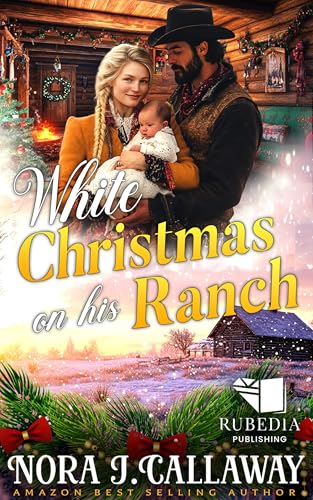 White Christmas on His Ranch: A Western Historical Romance Book