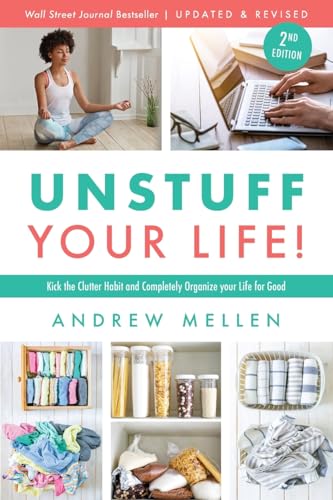 Unstuff Your Life!: Kick the Clutter Habit and Completely Organize Your Life for Good
