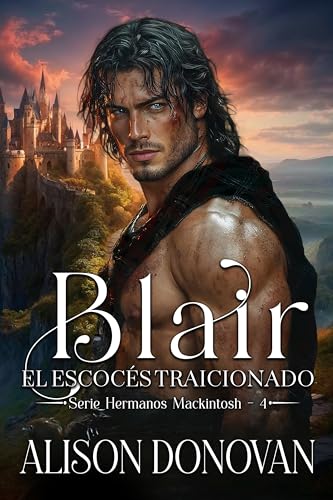Blair: El escocés traicionado (Serie Hermanos MacKintosh nº 4)