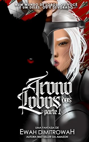 Trono dos Lobos: parte 1 (Lua Vermelha Livro 3)