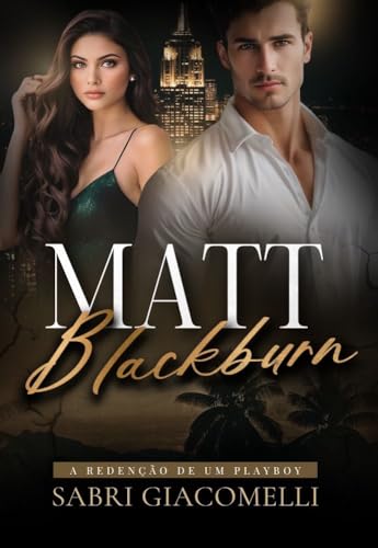 Matt Blackburn: A redenção de um playboy