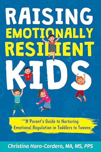 Raising Emotionally Resilient Kids: A Parent's Guide to Nurturing ...