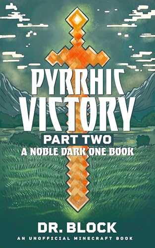 Pyrrhic Victory, Part 2: A Noble Dark One Book, Part 5.2