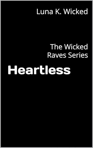 Heartless: The Wicked Raves Series
