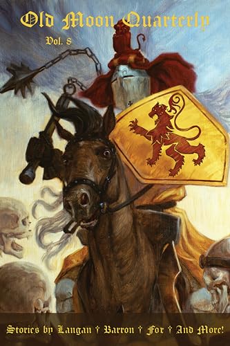 Old Moon Quarterly Volume 8: A Magazine of Dark Fantasy and Sword and Sorcery