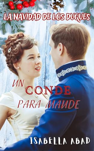 Un conde para Maude: Navidad con los duques (Duques de la Regencia)