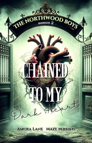 Chained To My Dark Heart