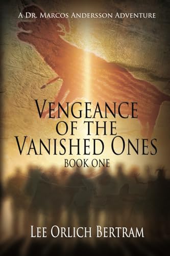 Vengeance of the Vanished Ones: Book One