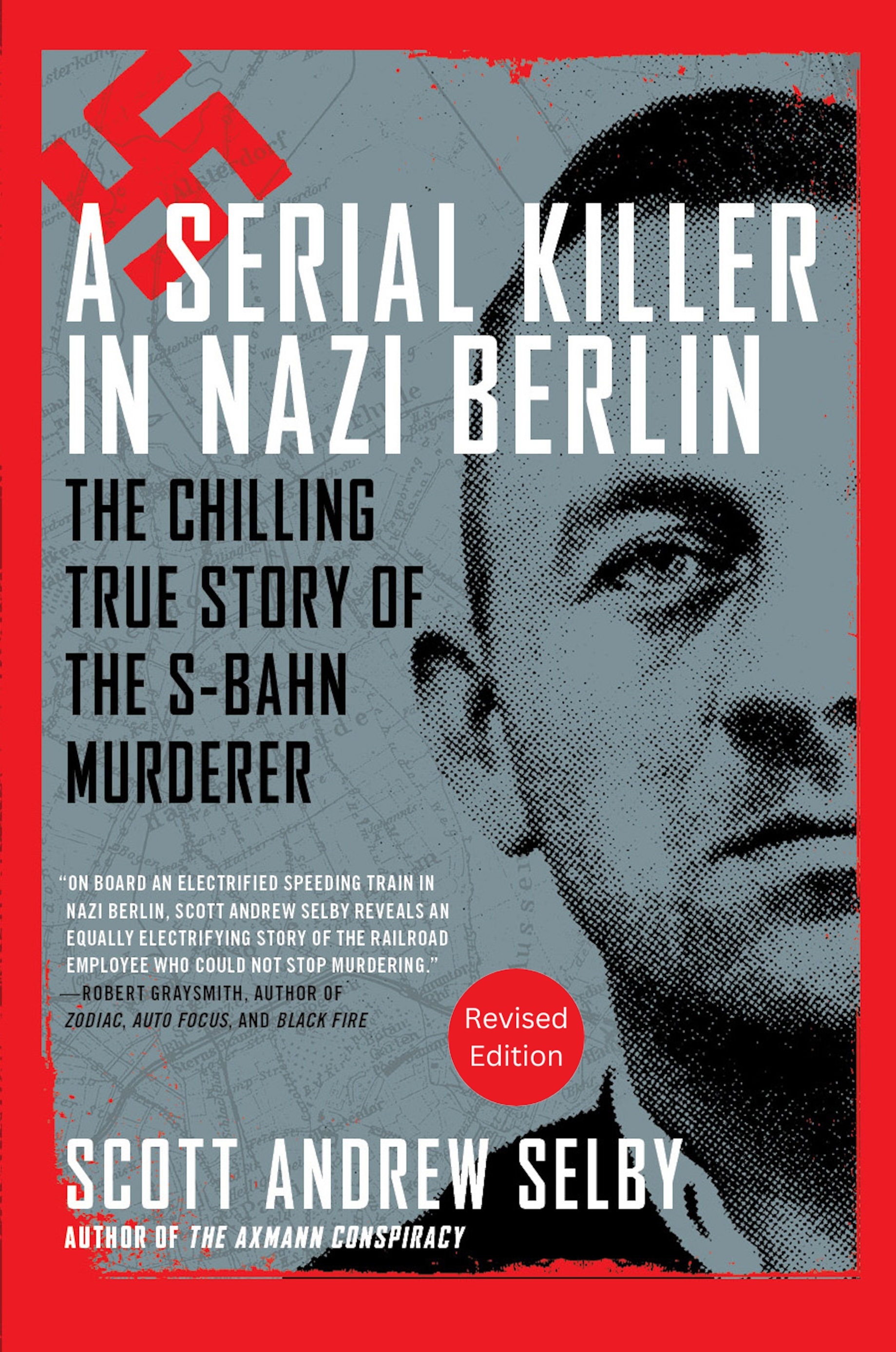 A Serial Killer in Nazi Berlin: The Chilling True Story of the S-Bahn Murderer