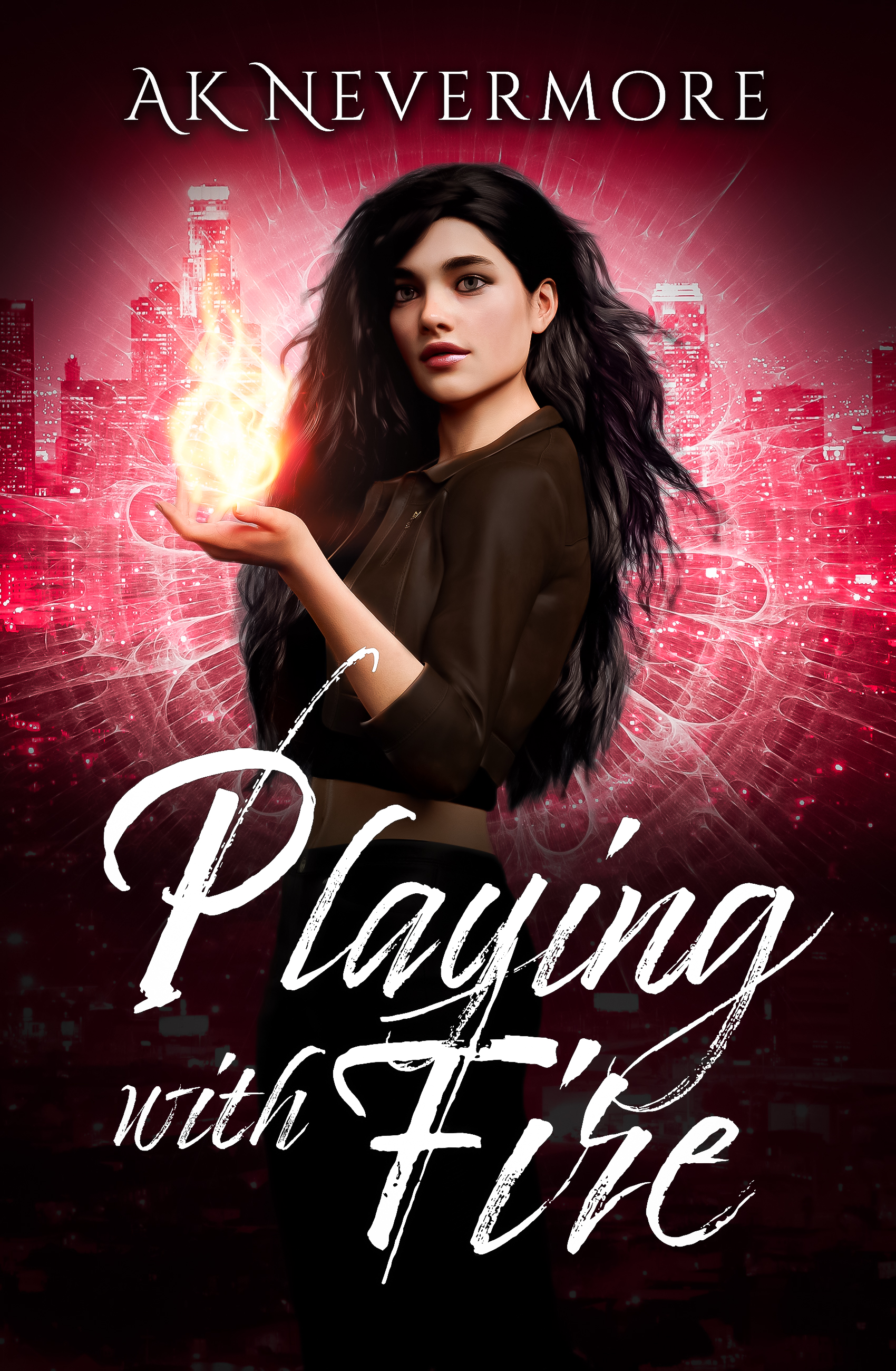 Playing with Fire