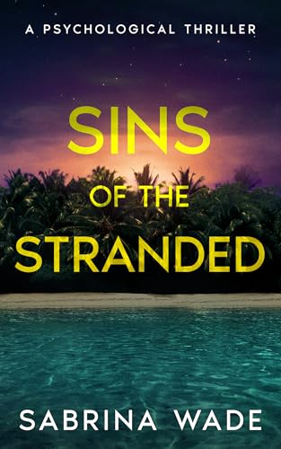 Sins Of The Stranded: A Psychological Thriller