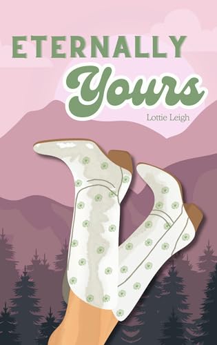Eternally Yours: Book One - Rose Lake Ranch