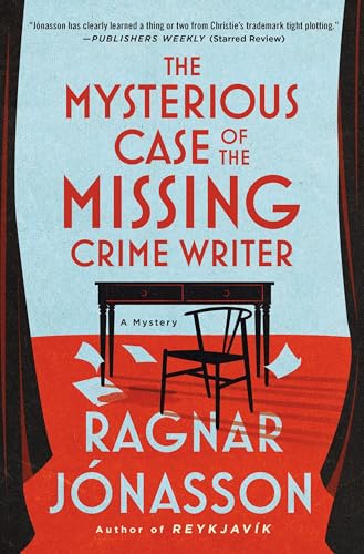 book cover of mystery novel The Mysterious Case of the Missing Crime Writer by Ragnar Jónasson