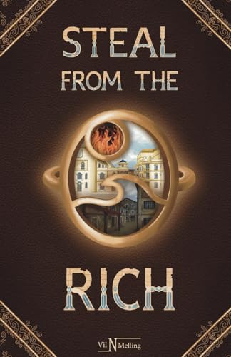 Steal From The Rich: Theft of Wellcliffe, book 1