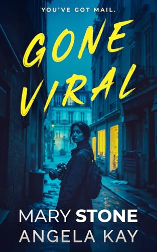 Gone Viral: A Psychological Thriller