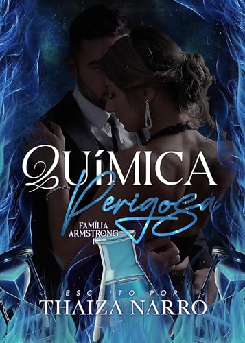 Química Perigosa (Família Armstrong Livro 1)