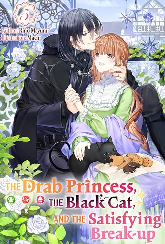 The Drab Princess, the Black Cat, and the Satisfying Break-up Vol. 5