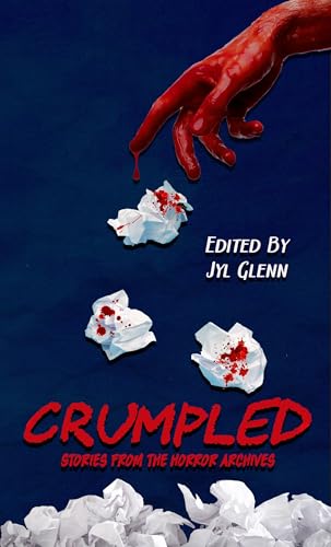 Crumpled: Stories from the Horror Archives