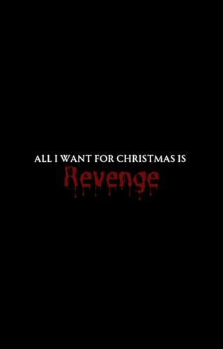 All I Want for Christmas is...Revenge book cover