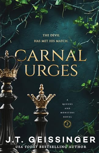 Carnal Urges (Queens & Monsters, #2)