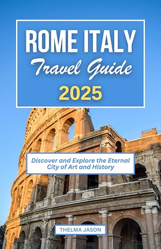 ROME ITALY TRAVEL GUIDE 2025 visual data 5