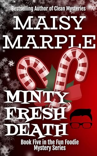 Minty Fresh Death: A Culinary Cozy Mystery
