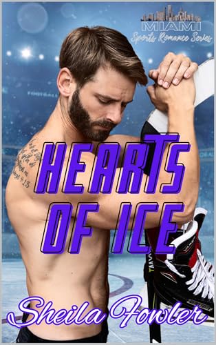 Hearts of Ice: A Miami Sports Romance