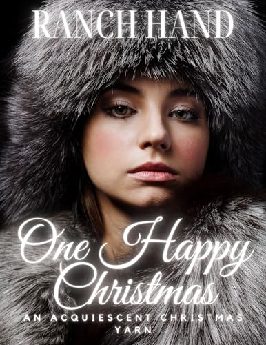 One Happy Christmas: An Acquiescent Christmas Yarn