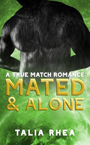 Mated and Alone: A True Match Romance