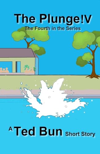 The Plunge !V: The Fourth Plunge Story