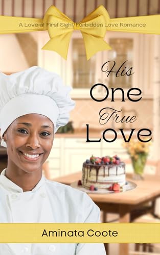 His One True Love: A Love at First Sight, Forbidden Love Romance