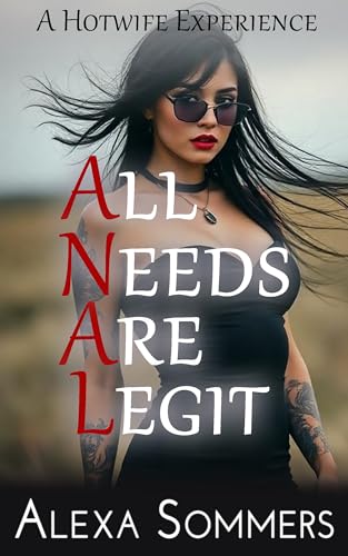 All Needs Are Legit: A Hotwife Exploration